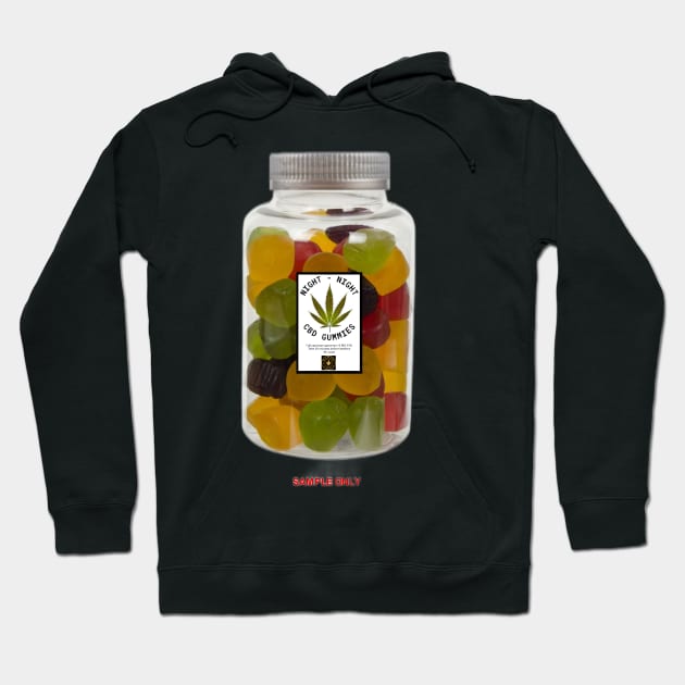 NIGHT - NIGHT CBD GUMMIES - SAMPLE ONLY Hoodie by ArTaylor